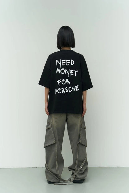 The 'Need Money for Porsche' Tee